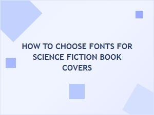 Font Choices for Sci-Fi Book Covers