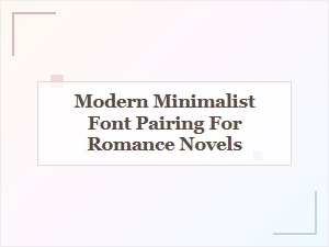 Subtle Elegance in Romantic Font Pairings